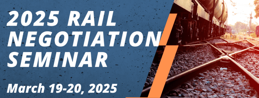 2025 Rail Negotiation Seminar Registration Now Open